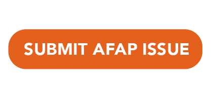 Orange button with words "Submit AFAP Issue"